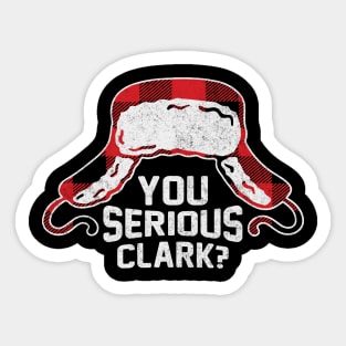 You Serious Clark? - vintage design Sticker